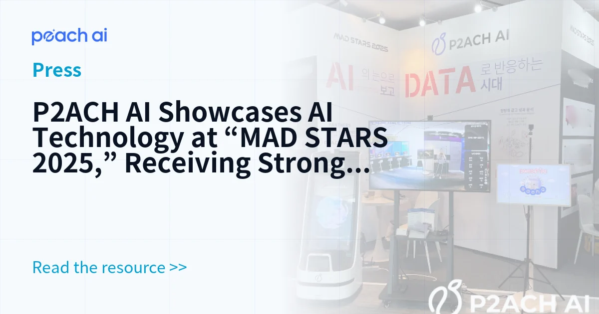 P2ACH AI Showcases AI Technology at “MAD STARS 2025,” Receiving Strong Industry Acclaim